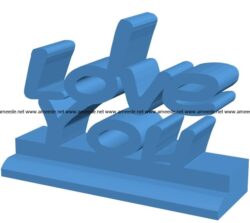 Love you B004112 file stl free download 3D Model for CNC and 3d printer